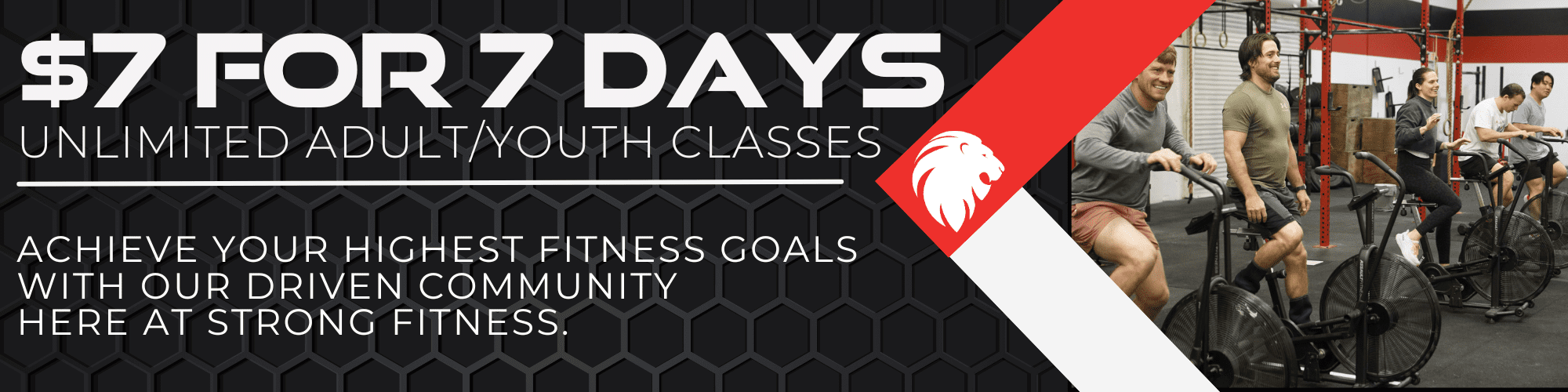 Unleash Your Potential with $7 for 7 Days of Unlimited Adult/Youth Classes. Join our supportive community at Strong Fitness and conquer your fitness goals.