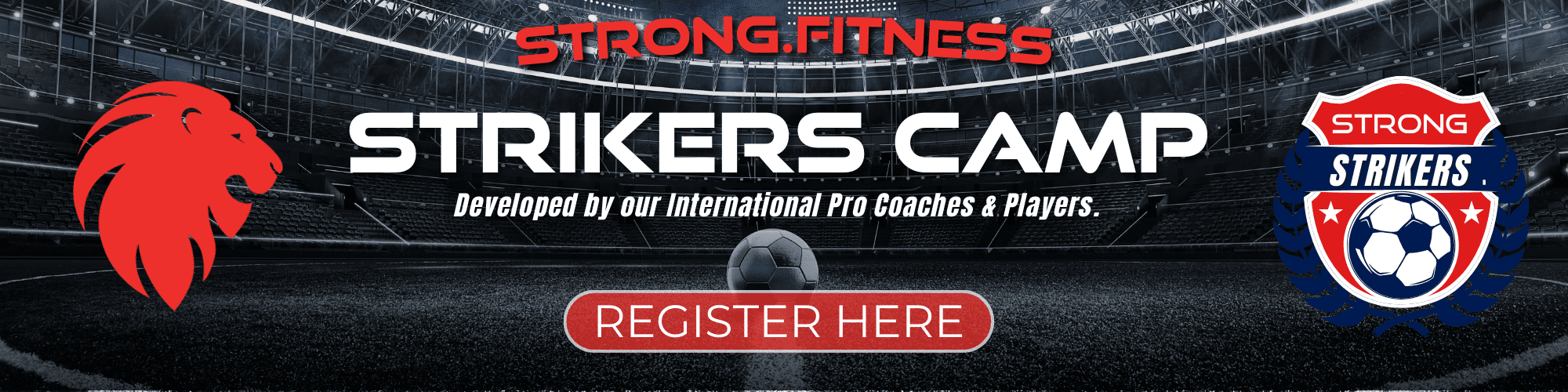 Experience the Strong Fitness Strikers Camp, developed by our international pro coaches and players. Register now.