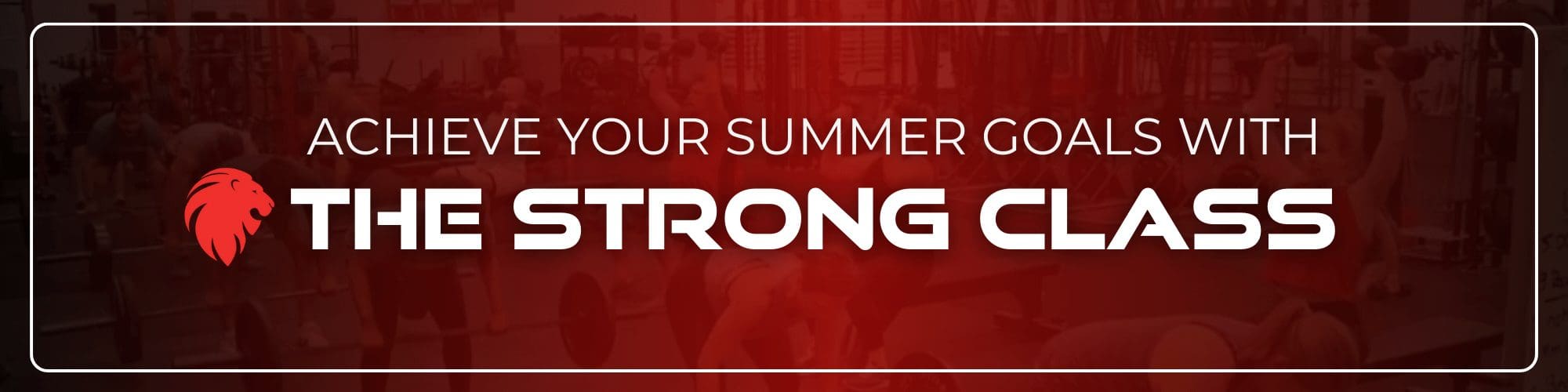 Transform your summer with The Strong Class, a battle-tested program designed to help you achieve your goals through the BUILD, BURN, and DEFINE methods.